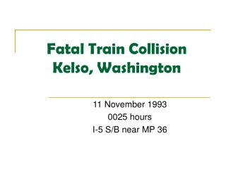 Fatal Train Collision Kelso, Washington