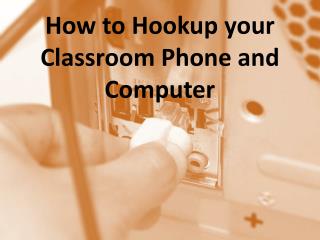 How to Hookup your Classroom Phone and Computer