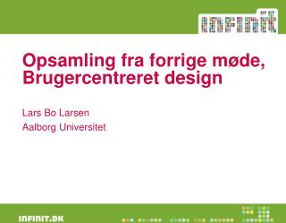 Opsamling fra forrige møde, Brugercentreret design