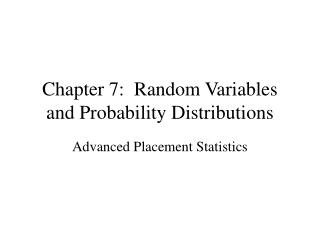 Chapter 7: Random Variables and Probability Distributions