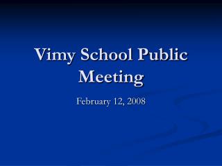 Vimy School Public Meeting