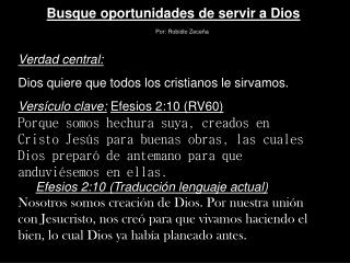 Verdad central: Dios quiere que todos los cristianos le sirvamos.