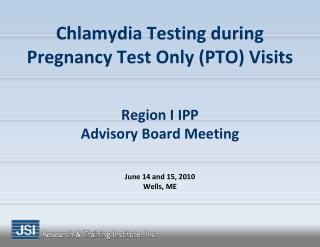 Chlamydia Testing during Pregnancy Test Only (PTO) Visits