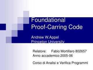 Foundational Proof-Carring Code Andrew W.Appel Princeton University