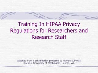 Training In HIPAA Privacy Regulations for Researchers and Research Staff