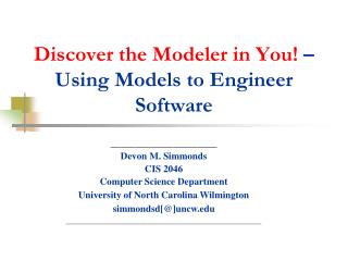 Discover the Modeler in You! – Using Models to Engineer Software