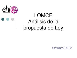 LOMCE Análisis de la propuesta de Ley