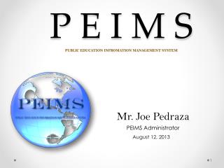 P E I M S PUBLIC EDUCATION INFROMATION MANAGEMENT SYSTEM