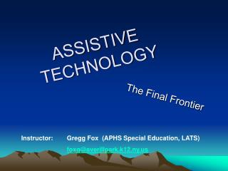 ASSISTIVE TECHNOLOGY