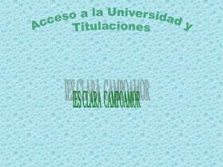 Acceso a la Universidad y Titulaciones