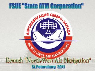 FSUE &quot;State ATM Corporation&quot;