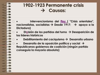 1902-1923 Permanente crisis à   Causas: