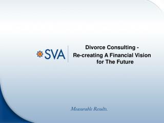 Divorce Consulting - Re-creating A Financial Vision for The Future