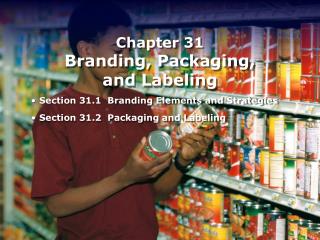 Chapter 31 Branding, Packaging, and Labeling