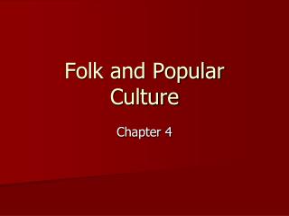 Folk and Popular Culture