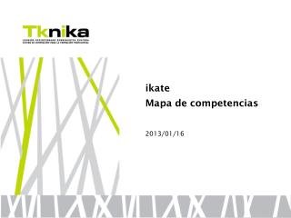 ikate Mapa de competencias 2013/01/16