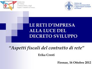 LE RETI D’IMPRESA ALLA LUCE DEL DECRETO SVILUPPO