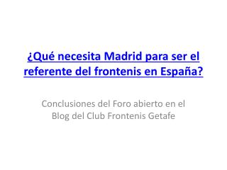 ¿Qué necesita Madrid para ser el referente del frontenis en España?