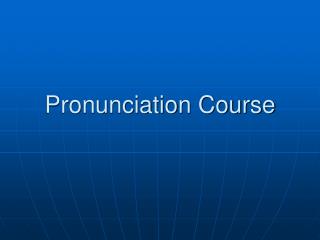 Pronunciation Course