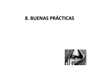 8. Buenas prácticas