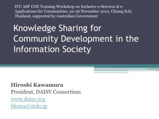 Knowledge Sharing for Community Development in the Information Society