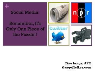Social Media: Remember, It’s Only One Piece of the Puzzle!!