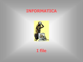 INFORMATICA I file