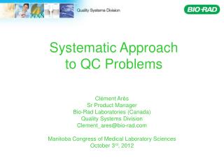 Systematic Approach to QC Problems