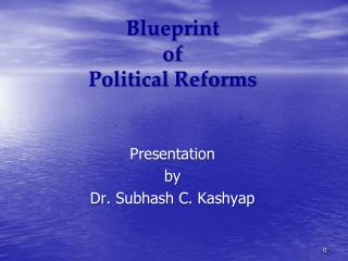 Blueprint of Political Reforms
