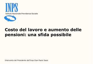 Costo del lavoro e aumento delle pensioni: una sfida possibile