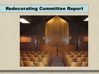 Redecorating Committee Report