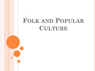 Folk and Popular Culture