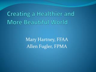 Creating a Healthier and More Beautiful World