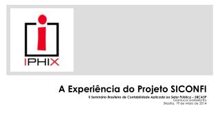 A E xperiência do Projeto SICONFI