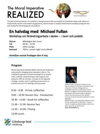 En halvdag med Michael Fullan Workshop om förändringsarbete i skolan – i teori och praktik