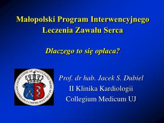 Małopolski Program Interwencyjnego Leczenia Zawału Serca Dlaczego to się opłaca?