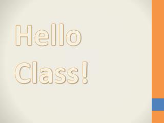 Hello Class!