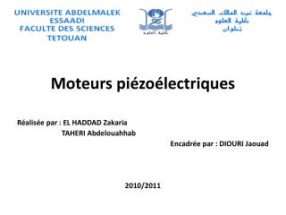 Moteurs piézoélectriques Réalisée par : EL HADDAD Zakaria