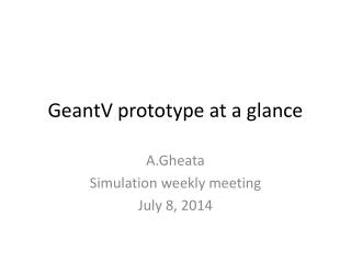 GeantV prototype at a glance