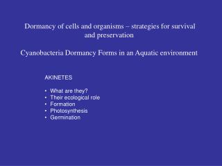 Dormancy of cells and organisms – strategies for survival and preservation