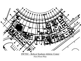SWTSU - Bobcat Stadium Athletic Center First Floor Plan