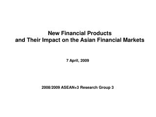 New Financial Products and Their Impact on the Asian Financial Markets