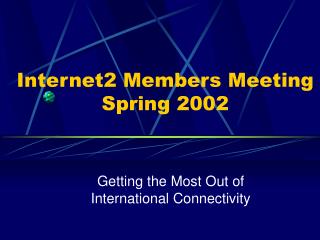 Internet2 Members Meeting Spring 2002