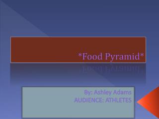 *Food Pyramid*