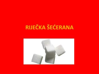 RIJEČKA ŠEĆERANA