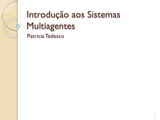 Introdução aos Sistemas Multiagentes