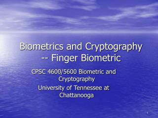 Biometrics and Cryptography -- Finger Biometric