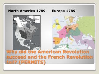 Why did the American Revolution succeed and the French Revolution fail? (PERMITS)