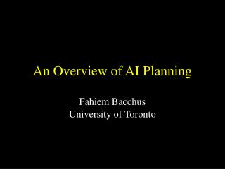 An Overview of AI Planning