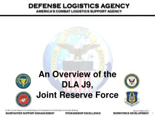 An Overview of the DLA J9, Joint Reserve Force